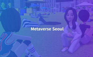南韓首座元宇宙城市！「Metaverse Seoul」提供線上市政服務