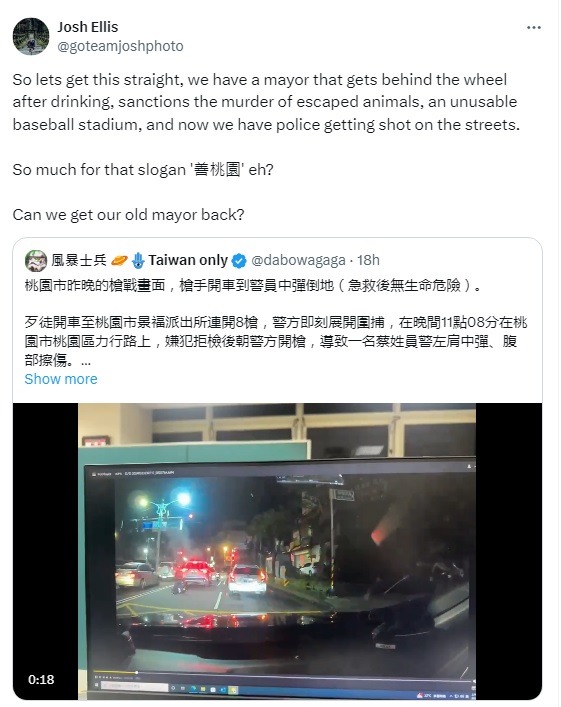 桃園市桃園區23日深夜發生街頭槍戰，1名員警受傷後連開12槍，兇嫌就逮；加拿大籍攝影部落客Josh Ellis在推特問：「善桃園」這口號還在嗎？ 圖：翻攝自Josh Ellis推特