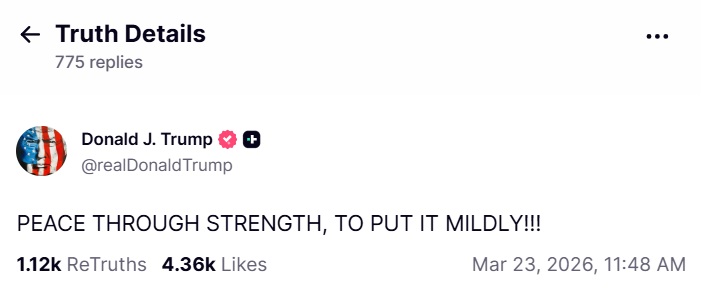 川普22日晚間在自有社群媒體「Truth Social」發布：「PEACE THROUGH STRENGTH, TO PUT IT MILDLY!!!（和平透過實力，溫和來說！！！）」簡短貼文。&nbsp;&nbsp;&nbsp;圖：翻攝「Truth Social」@realDonaldTrump