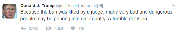 川普推文表示，「因為禁令被1名法官解除，許多很壞且危險的人恐將湧進我們的國家。很可怕的決定。」   圖：翻攝Trump Twitter