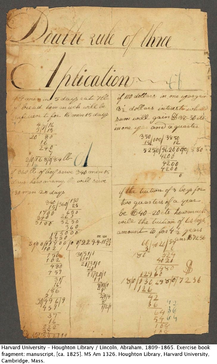 Harvard University - Houghton Library / Lincoln, Abraham, 1809-1865. Exercise book fragment: manuscript, [ca. 1825]. MS Am 1326. Houghton Library, Harvard University, Cambridge, Mass.   